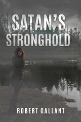 Satan's Stronghold -  Robert   Wilcox Gallant,  Tbd