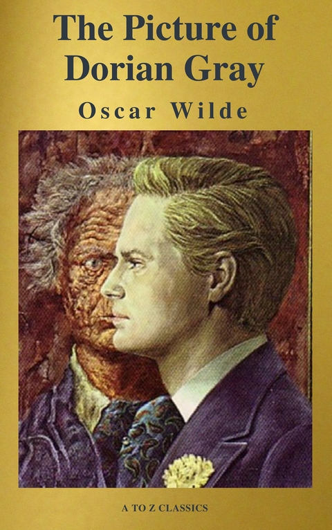 The Picture of Dorian Gray ( A to Z Classics ) - Oscar Wilde, A to Z Classics