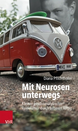 Mit Neurosen unterwegs -  Diana Pflichthofer