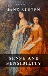 Sense and Sensibility (A to Z Classics) - Jane Austen, A to Z Classics