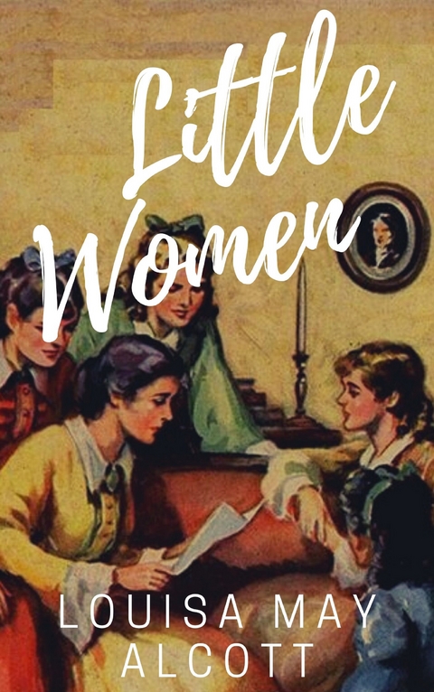 Little Women - Louisa May Alcott, A to Z Classics