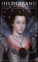 Hildebrand: The Days of Queen Elizabeth -  Anonymous