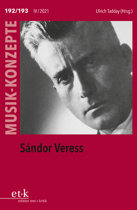 MUSIK-KONZEPTE 192-193: Sándor Veress - 