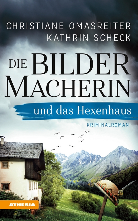 Die Bildermacherin und das Hexenhaus - Christiane Omasreiter, Kathrin Scheck