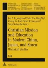 Christian Mission and Education in Modern China, Japan, and Korea - 