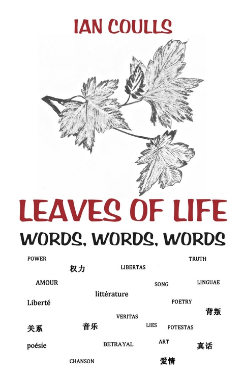 Leaves of Life : Words, Words, Words -  Ian Coulls