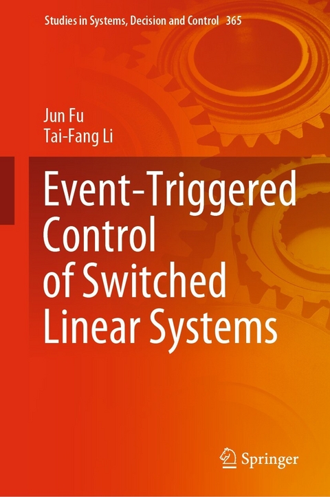 Event-Triggered Control of Switched Linear Systems - Jun Fu, Tai-Fang Li