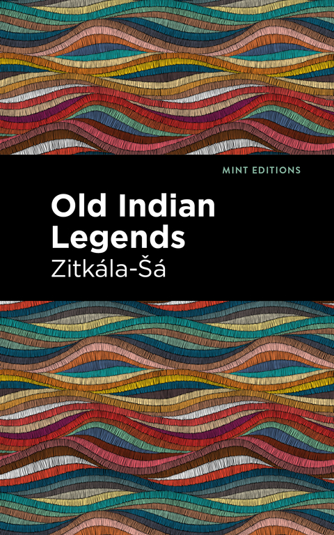 Old Indian Legends -  Zitkala-Sa