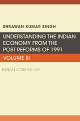 Understanding the Indian Economy from the Post-Reforms of 1991 -  Shrawan Kumar Singh