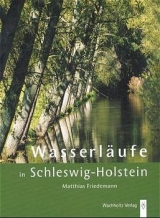 Wasserläufe in Schleswig-Holstein - Matthias Friedemann