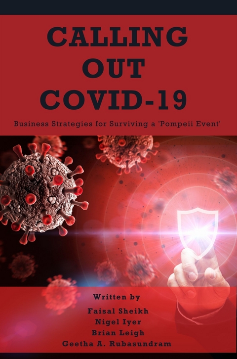 Calling Out COVID-19 - Faisal Sheikh, Nigel Krishna Iyer, Brian Leigh, Geetha A. Rubasundram