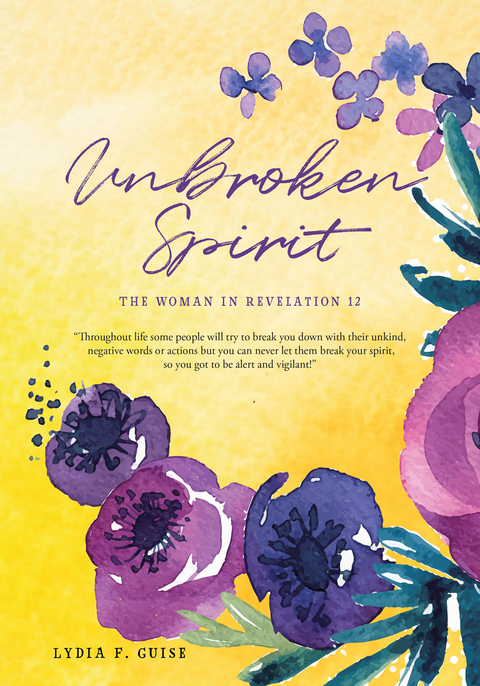 Unbroken Spirit -  Lydia F. Guise
