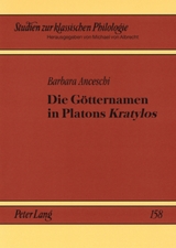 Die Götternamen in Platons «Kratylos» - Barbara Anceschi