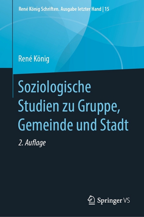 Soziologische Studien zu Gruppe, Gemeinde und Stadt - René König