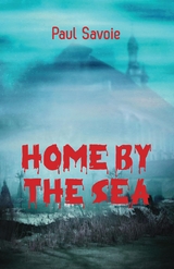 Home by the Sea - Paul Savoie