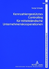 Kennzahlengestütztes Controlling für mittelständische Unternehmenskooperationen - Sonja Schade