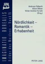 Nördlichkeit – Romantik – Erhabenheit - 