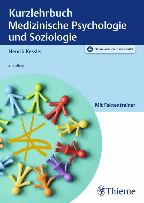 Kurzlehrbuch Medizinische Psychologie und Soziologie -  Henrik Kessler