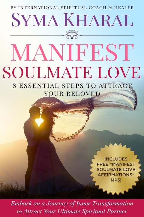 Manifest Soulmate Love - Syma Kharal