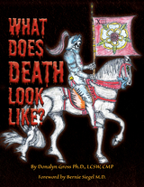 What Does Death Look Like? -  Donalyn Gross Ph.D. LCSW CMP