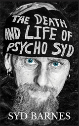 Death and Life of Psycho Syd -  Syd Barnes