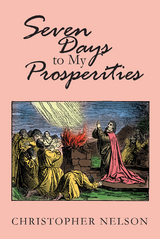 Seven Days to My Prosperities - Christopher Nelson