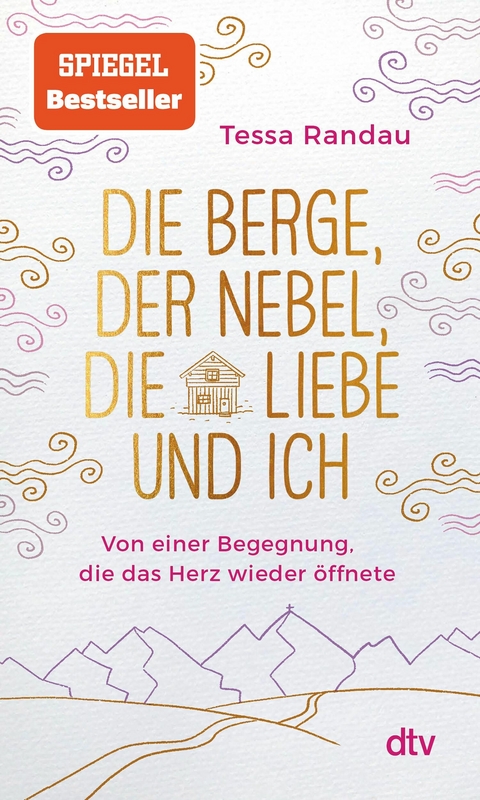 Die Berge, der Nebel, die Liebe und ich -  Tessa Randau