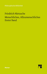 Menschliches, Allzumenschliches. Erster Band -  Friedrich Nietzsche