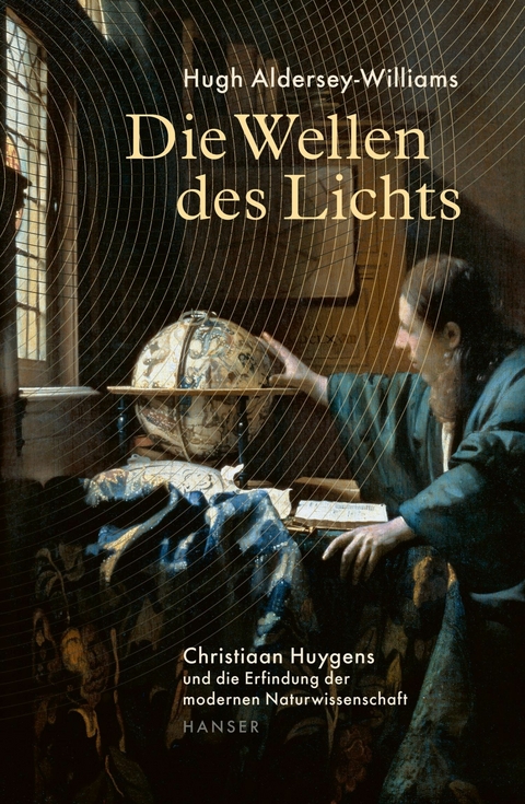 Die Wellen des Lichts -  Hugh Aldersey-Williams