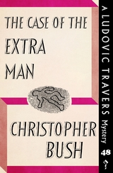The Case of the Extra Man - Christopher Bush
