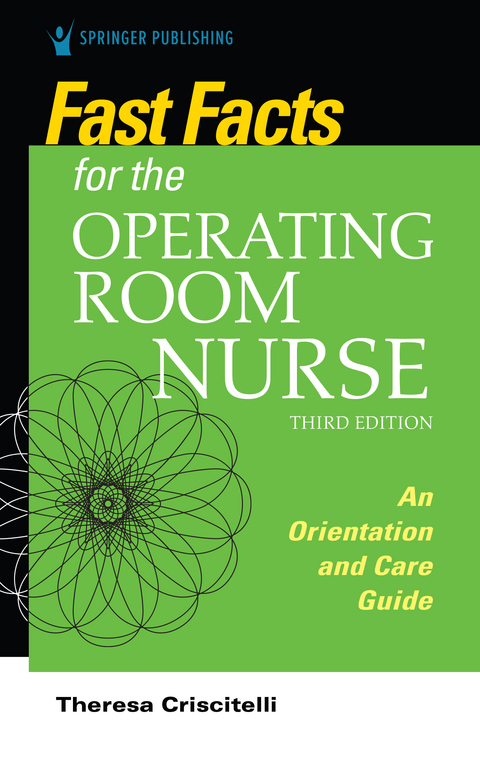 Fast Facts for the Operating Room Nurse, Third Edition - RN EdD  CNOR Theresa Criscitelli