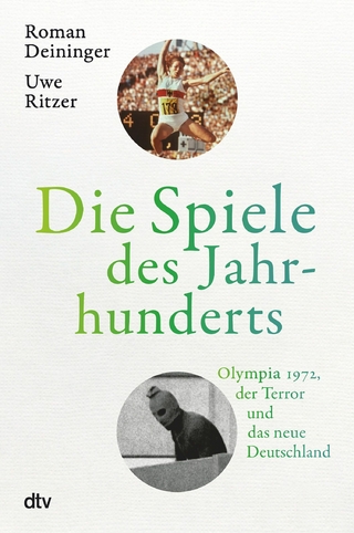 Die Spiele des Jahrhunderts - Roman Deininger; Uwe Ritzer