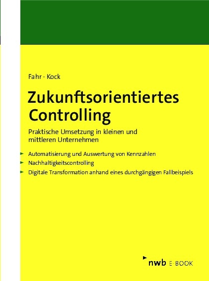 Zukunftsorientiertes Controlling - Florian Fahr, Lucas Kock
