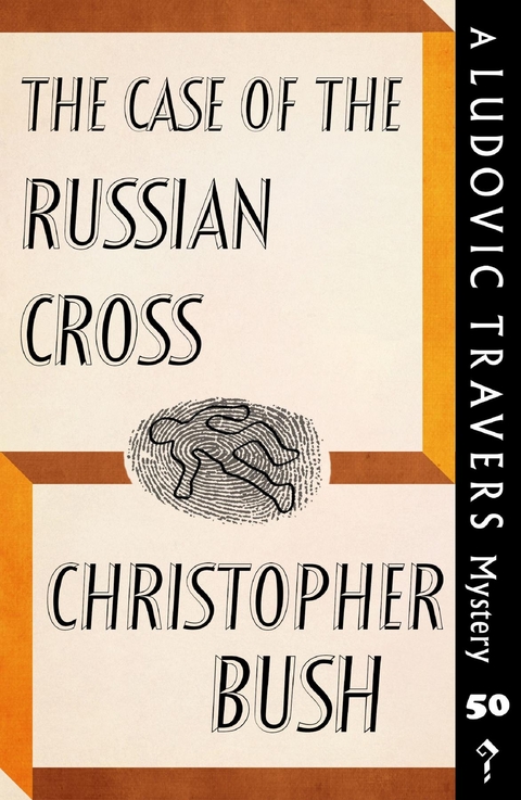 The Case of the Russian Cross - Christopher Bush