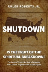 Shutdown: Is the fruit of the spiritual breakdown! -  Ruler Roberts Jr.