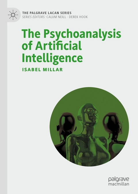 The Psychoanalysis of Artificial Intelligence - Isabel Millar