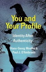 You and Your Profile -  Paul J. D'Ambrosio,  Hans-Georg Moeller