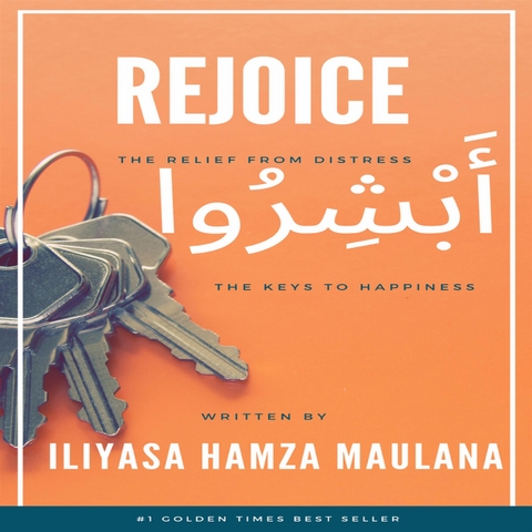Rejoice أَبْشِرُوا ‏ - Iliyasa Maulana