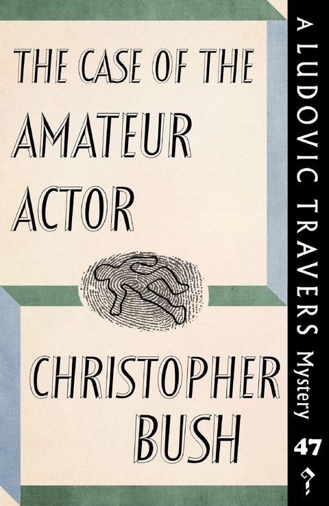 Case of the Amateur Actor -  Christopher Bush