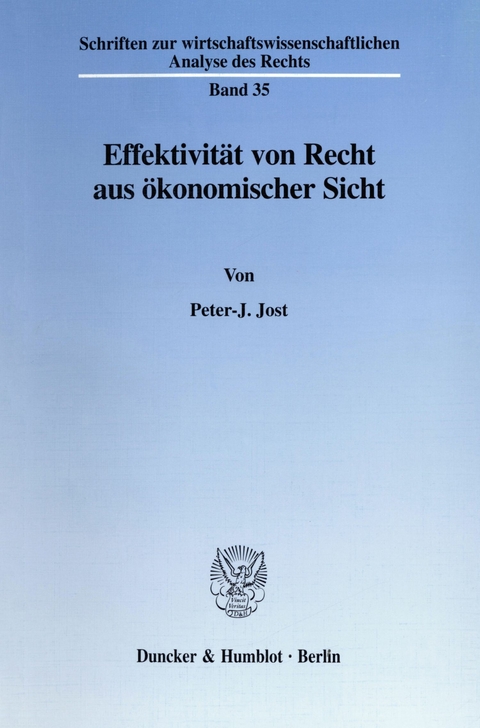 Effektivität von Recht aus ökonomischer Sicht. -  Peter-J. Jost