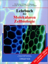 Lehrbuch der Molekularen Zellbiologie - Bruce Alberts, Dennis Bray, Alexander Johnson, Julian Lewis, Martin Raff, Keith Roberts, Peter Walter