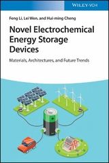 Novel Electrochemical Energy Storage Devices -  Feng Li,  Lei Wen,  Hui-ming Cheng
