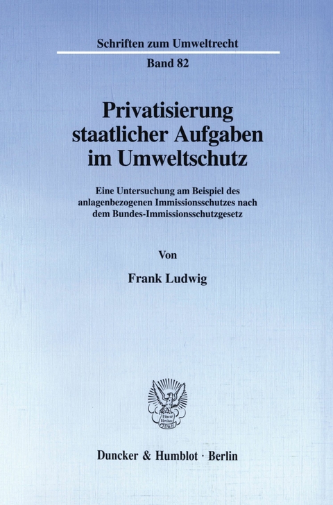 Privatisierung staatlicher Aufgaben im Umweltschutz. -  Frank Ludwig