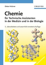 Chemie für Technische Assistenten in der Medizin und in der Biologie - Holzner, Dieter