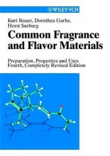 Common Fragrance and Flavor Materials - Bauer, Kurt; Garbe, Dorothea; Surburg, Horst