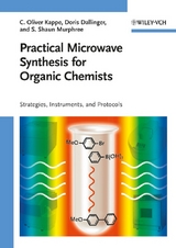 Practical Microwave Synthesis for Organic Chemists - C. Oliver Kappe, Doris Dallinger, Shaun S. Murphree