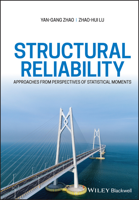 Structural Reliability - Yan-Gang Zhao, Zhao-Hui Lu