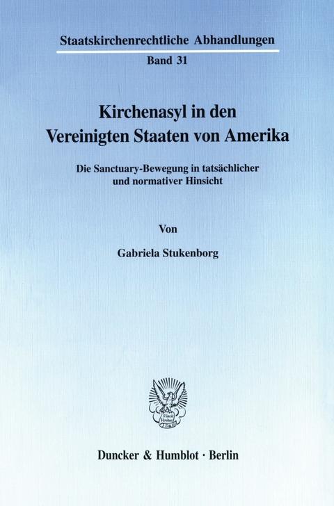 Kirchenasyl in den Vereinigten Staaten von Amerika. -  Gabriela Stukenborg