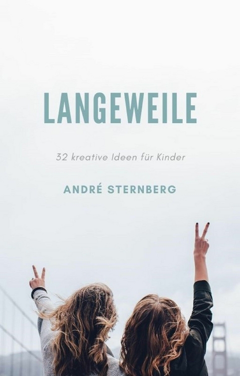 Langeweile - Andre Sternberg