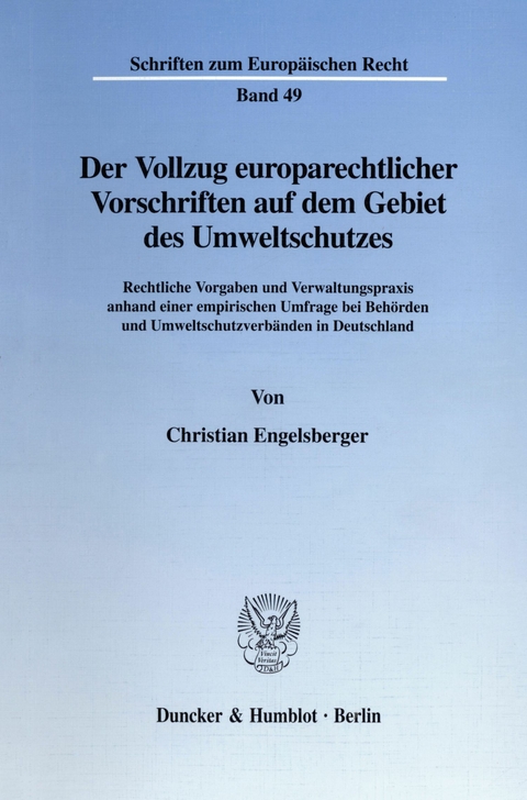 Der Vollzug europarechtlicher Vorschriften auf dem Gebiet des Umweltschutzes. -  Christian Engelsberger